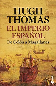 portada El Imperio Español. De Colon a Magallanes (in Spanish)