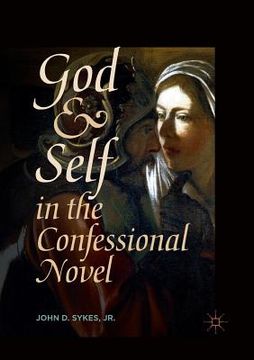 portada God and Self in the Confessional Novel (en Inglés)