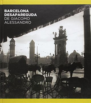portada Barcelona desapareguda de Giacomo Alessandro