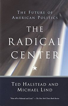 portada The Radical Center: The Future of American Politics