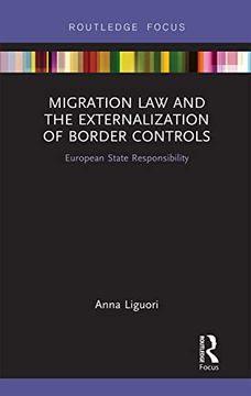 portada Migration law and the Externalization of Border Controls: European State Responsibility (Routledge Research in eu Law) (en Inglés)