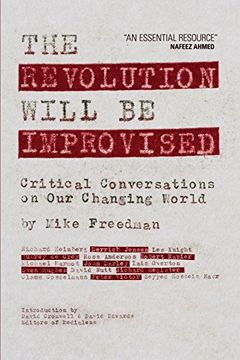portada The Revolution Will Be Improvised: Critical Conversations On Our Changing World