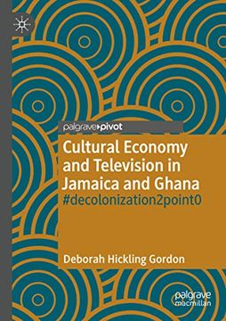 portada Cultural Economy and Television in Jamaica and Ghana: #Decolonization2Point0