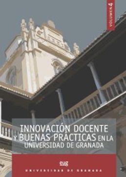 portada Innovación docente y buenas prácticas en la Universidad de Granada. Vol. 4