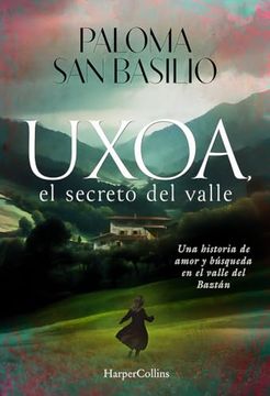 portada Uxoa, el Secreto del Valle: Una Historia de Amor y Búsqueda en el Valle de Baztán