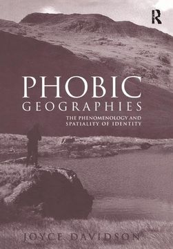 portada Phobic Geographies: The Phenomenology and Spatiality of Identity