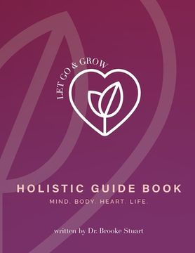 portada Let Go & Grow Holistic Guide Book (in English)