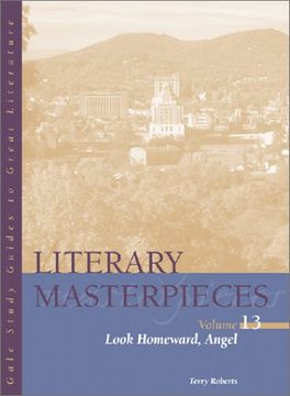 portada Literary Masterpieces: Look Homeward Angel vol 13 (Gale Study Guides to Great Literature) 