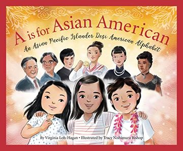 portada A is for Asian American: An Asian Pacific Islander Desi American Alphabet (Arts and Culture Alphabet) (en Inglés)