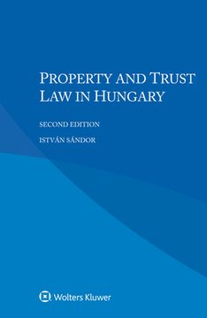 portada Property and Trust Law in Hungary (en Inglés)