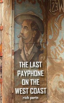 portada The Last Payphone On The West Coast (in English)