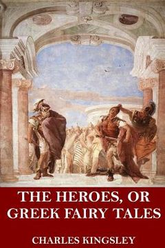 portada The Heroes, or Greek Fairy Tales (en Inglés)