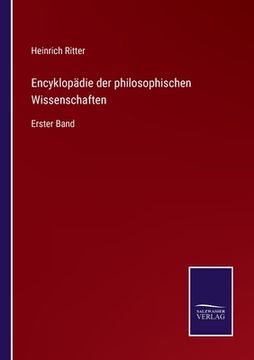 portada Encyklopädie der philosophischen Wissenschaften: Erster Band (in German)