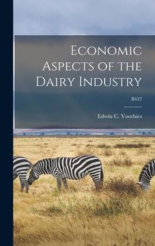 portada Economic Aspects of the Dairy Industry; B437