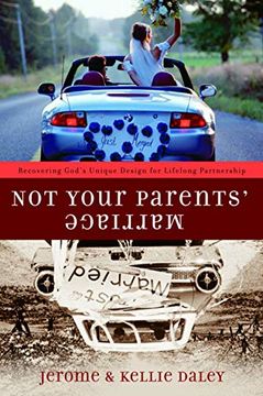 portada Not Your Parents' Marriage: Recovering God's Unique Design for Lifelong Partnership (in English)