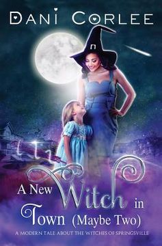 portada A New Witch in Town (Maybe Two) (en Inglés)