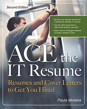 portada Ace the it Resume: Resumes and Cover Letters to get you Hired (en Inglés)