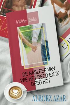 portada De Nasleep van wie het Deed en ik Deed Het: 3 (de Raha Serie) (in Dutch)