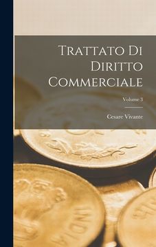 portada Trattato Di Diritto Commerciale; Volume 3 (in Italian)