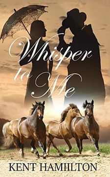 portada Whisper to me: An old West Novel West Texas, 1868. Part two (in English)