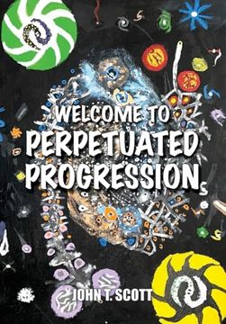 portada Welcome to Perpetuated Progression