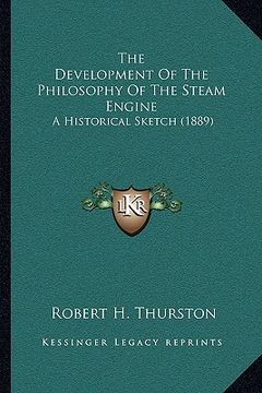 portada the development of the philosophy of the steam engine: a historical sketch (1889) (en Inglés)