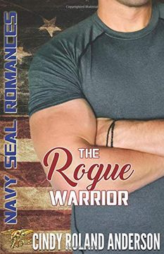 portada The Rogue Warrior: Navy Seal Romances 2. 0 (en Inglés)