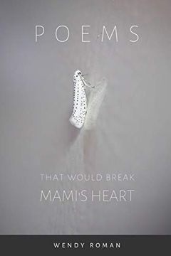 portada Poems That Would Break Mami's Heart (en Inglés)