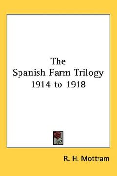 portada the spanish farm trilogy 1914 to 1918 (en Inglés)
