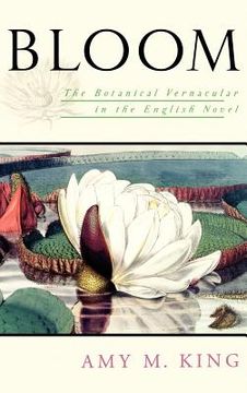 portada Bloom: The Botanical Vernacular in the English Novel (en Inglés)