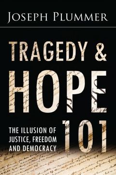 portada Tragedy and Hope 101: The Illusion of Justice, Freedom, and Democracy
