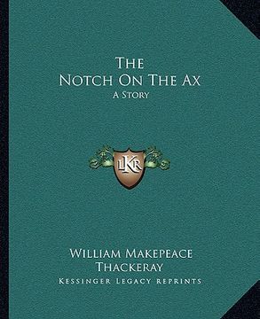 portada the notch on the ax: a story (in English)