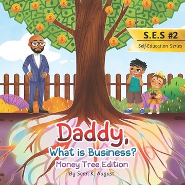 portada Daddy, What is Business?: Money Tree Edition (en Inglés)