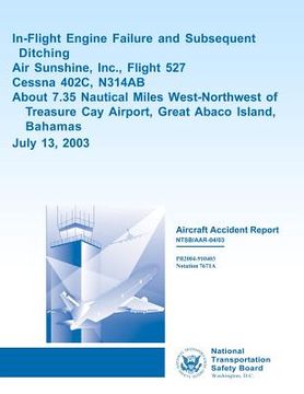 portada Aircraft Accident Report In-flight Engine Failure and Subsequent Ditching Air Sunshine, Inc., Flight 527 (en Inglés)