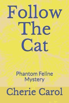 portada Follow The Cat: Phantom Feline Mystery (in English)