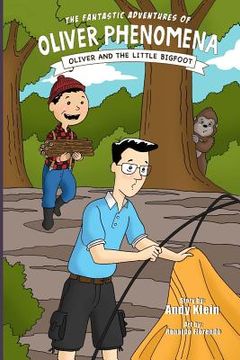 portada The Fantastic Adventures of Oliver Phenomena: Oliver and the Little Bigfoot (en Inglés)