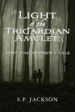 portada Light of the Trigardian Amulet: Abby and Andrew's Tale (en Inglés)