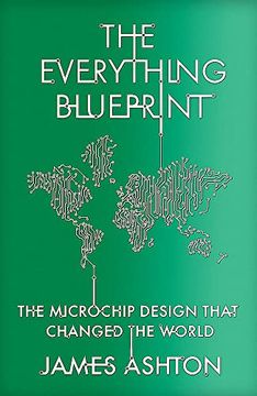 portada The Everything Blueprint: The Microchip Design That Conquered the World