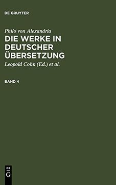 portada Philo von Alexandria: Die Werke in Deutscher Übersetzung. Band 4 (en Alemán)