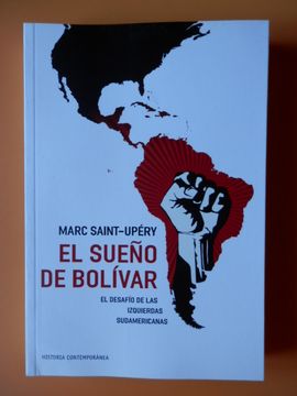 portada El sueño de Bolívar. El desafío de las izquierdas sudamericanas