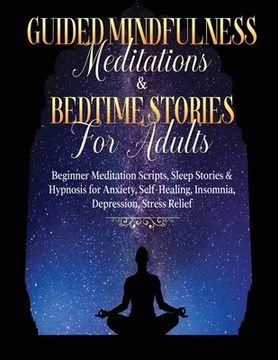 portada Guided Meditations For Overthinking, Anxiety, Depression & Mindfulness Beginners Scripts For Deep Sleep, Insomnia, Self-Healing, Relaxation, Overthink (en Inglés)