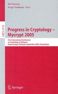 portada progress in cryptology- mycrypt 2005: first international conference on cryptology in malaysia, kuala lumpur, malaysia, september 28-30, 2005, proceed (en Inglés)