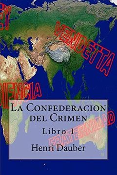 portada La Confederacion del Crimen: Libro 1: Volume 1 (la Confederación del Crimen)