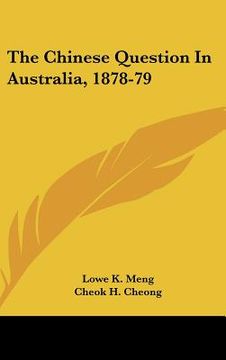 portada the chinese question in australia, 1878-79 (en Inglés)