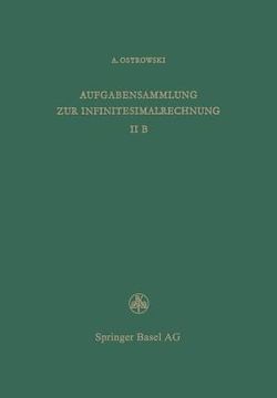 portada Aufgabensammlung Zur Infinitesimalrechnung: Band II B, Differentialrechnung Auf Dem Gebiete Mehrerer Variablen Lösungen (in German)