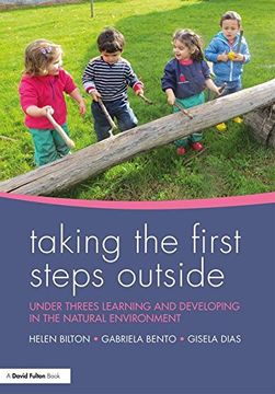 portada Taking the First Steps Outside: Under Threes Learning and Developing in the Natural Environment (in English)