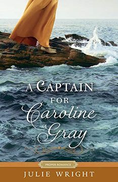 portada A Captain for Caroline Gray (Proper Romance) 