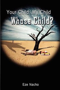 portada your child, my child, whose child? (en Inglés)