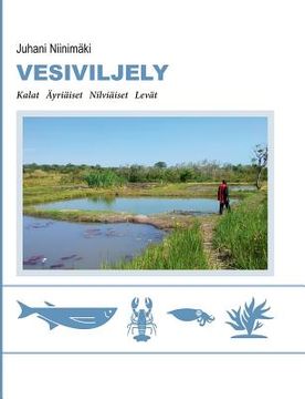 portada Vesiviljely: Äyriäiset Nilviäiset Levät (en Finlandés)