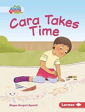 portada Cara Takes Time (i Care (Pull Ahead Readers People Smarts ― Fiction)) (in English)